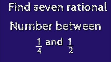 How to find seven rational numbers between 1/4 and 1/2.shsirclasses.