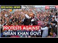 Mob Protests In Pakistan's Gujranwala Over Army Atrocities & PM Imran Khan's Resignation