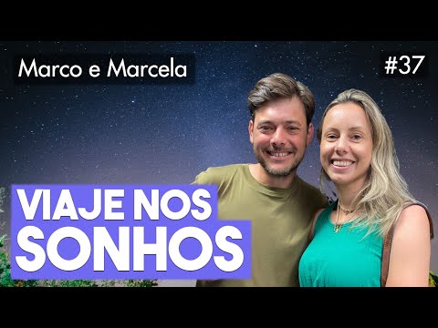 MARCO & MARCELA - Viaje nos sonhos! #37