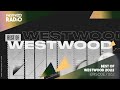 Westwood radio 062  the best of 2022