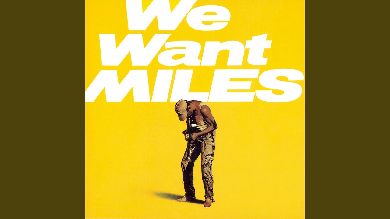We Want Miles - YouTube