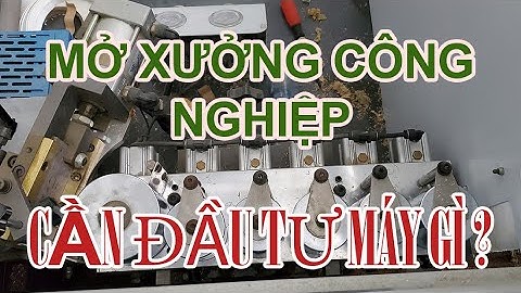 MỞ XƯỞNG GỖ CÔNG NGHIỆP NÊN XEM | Máy Móc ? Mặt Bằng ? Quản lý ?