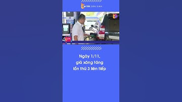 Ngày 1/11, giá xăng tăng lần thứ 3 liên tiếp| Tin Tức Dân Sinh  #shorts