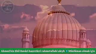 Şiirlerle Menkıbeler Ahmed Bin Ebil Havâri Hazretleri Müslüman Olmak Için