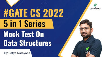 #GATE Mock Test On Data Structures By Satya Narayana Sir | GATE CS 2022 | Gradeup