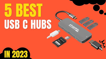 Top 5 BEST USB C Hubs in 2023