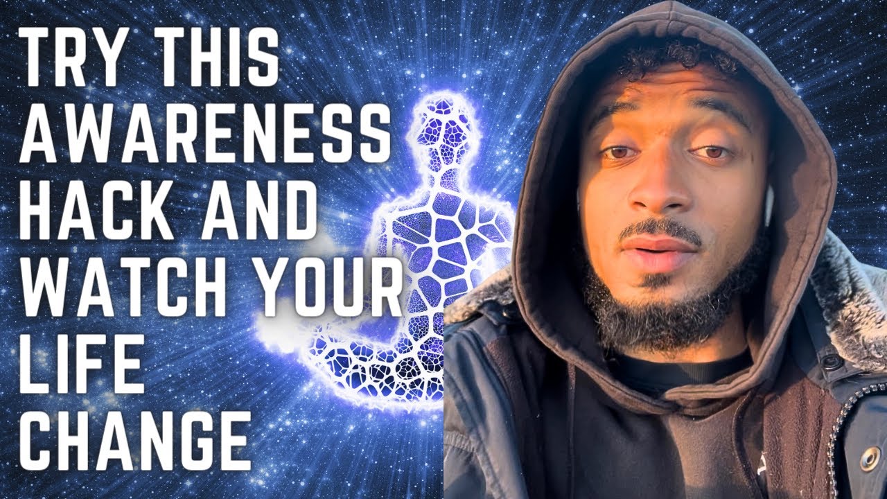 here's an awareness hack that will change your life forever YouTube