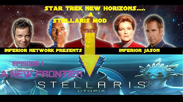 Stellaris Utopia: Star Trek New Horizons: Episode 1: A New Frontier