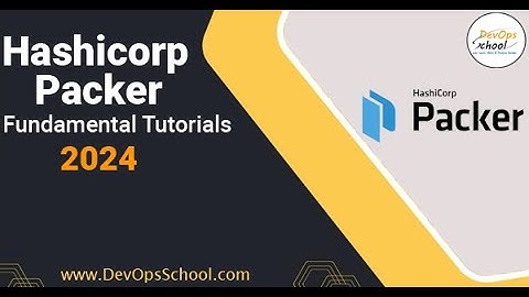 Hashicorp Packer Fundamental Tutorials 2024