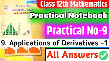 Class 12th Mathematics Practical Notebook|| Practical no.9 Applications of Derivatives-1 all answe||