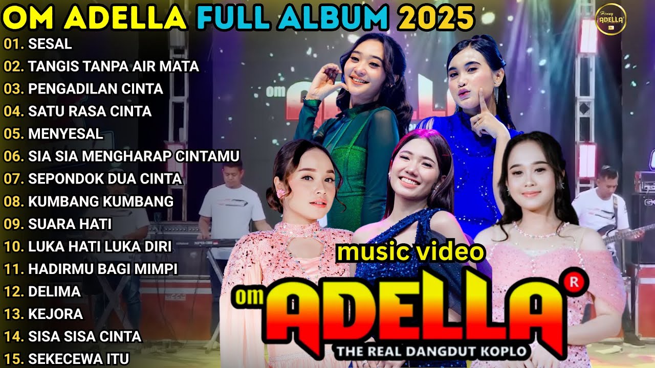 SESAL - TANGIS TANPA AIR MATA - OM ADELL TERBARU 2025 || DANGDUT KOPLO FULL ALBUM TERBARU 2025
