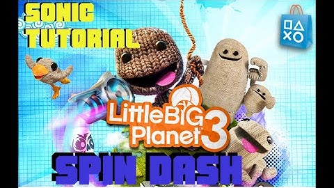 LBP3 Tutorials - How to make Sonic Spin-dash