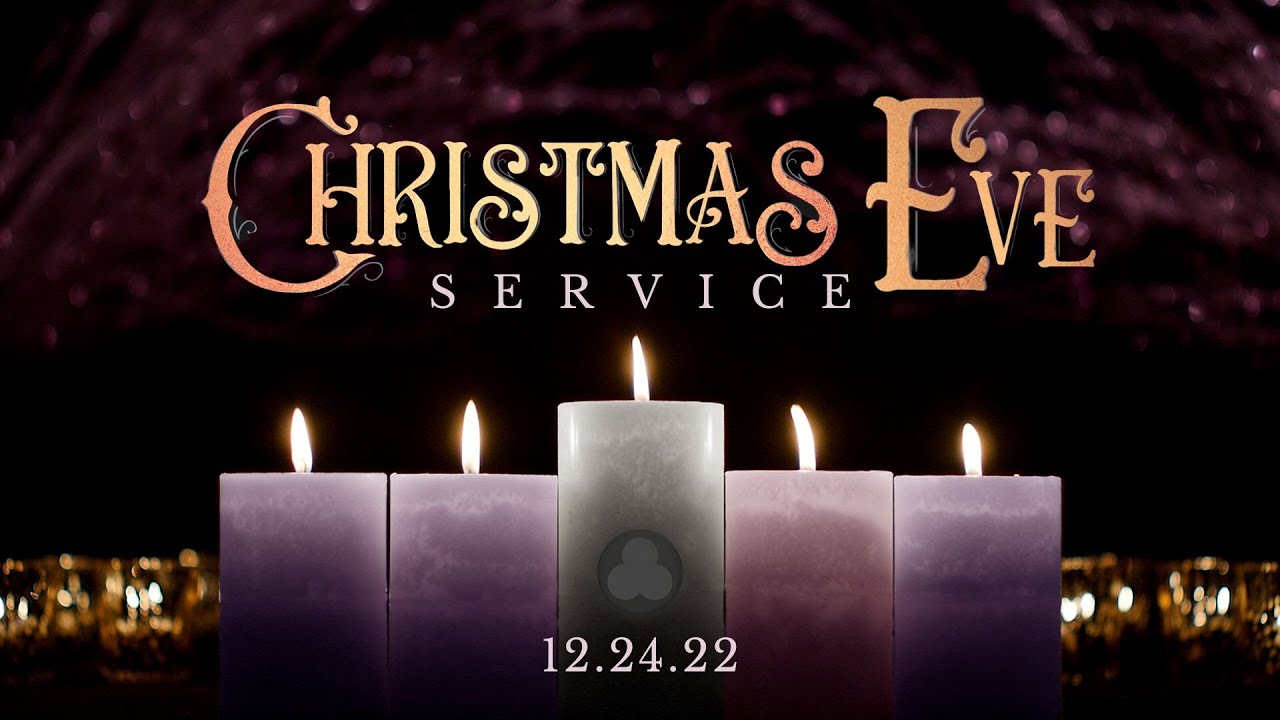 Goodwill Church Christmas Eve Service 122422 YouTube