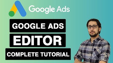 Google Ads Editor Complete Tutorial [Step-by-Step] - Upload and Update Campaigns in Bulk