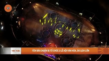 YÊN BÁI CHUẨN BỊ TỔ CHỨC 3 LỄ HỘI VĂN HÓA, DU LỊCH LỚN | VTV5