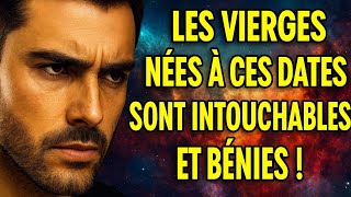 Les Vierges Nées À Ces Dates Sont Intouchables Et Bénies