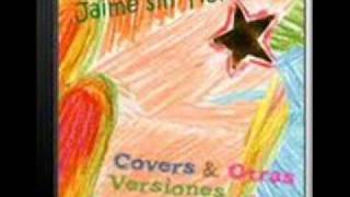 Video thumbnail of "Jaime Sin Tierra - Plainsong (The Cure Cover)"