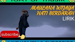 hati berdarah//maulana wijaya//lirik lagu//lagu menyayat hati..