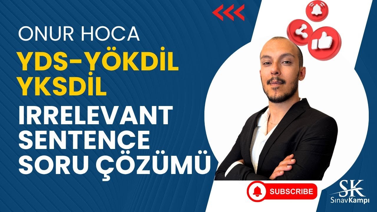 YDS IRRELEVANT (ANLAM BOZAN) SORU ÇÖZÜMÜ  | ONUR HOCA