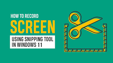 How to Record Screen using Snipping Tool in Windows 11