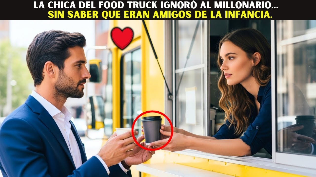 La chica del food truck ignoró al Millonario… sin saber que eran amigos de la infancia