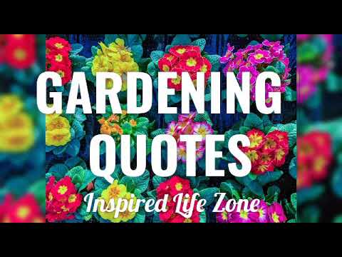 GARDENING QUOTES That Will Inspire You