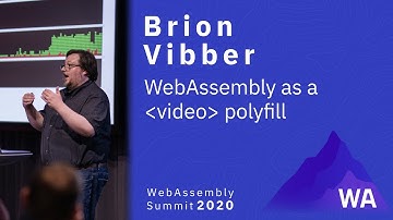 Brion Vibber — WebAssembly as a video polyfill