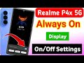 Realme p4x 5g always on display/ Realme p4x 5g always on display setting