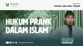KETABO - Hukum Prank Dalam Islam - Ustadz Joko Abu 'Aliyah حفظه اللّٰه