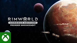 RimWorld Console Edition Pre-Order Announcement Trailer