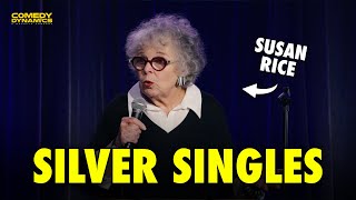 SIlver Singles - Susan Rice Stand-Up Comedy