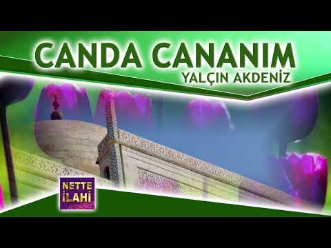 Canda Cananım İlahisi | Yalçın Akdeniz | Nette İlahi