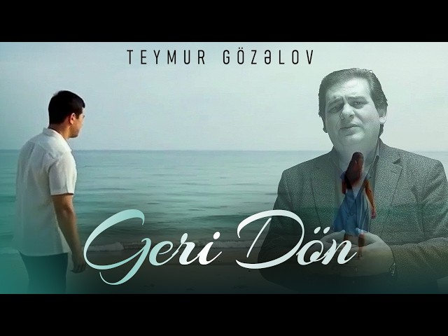 Teymur Gözəlov - Geri Dön |Yeni 2026