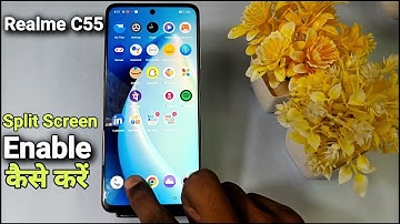 How To Enable Split Screen in Realme C55 | Realme C55 में Split Screen कैसे करें |