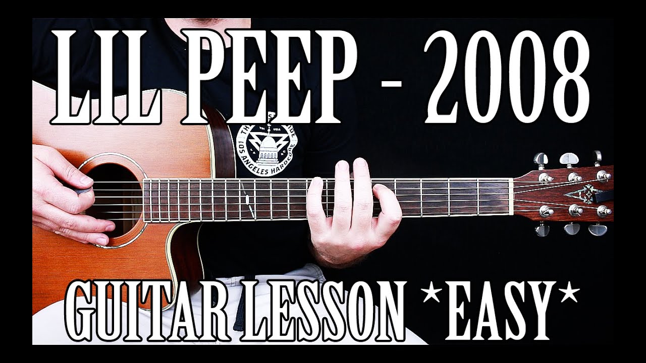 How to Play "2008" by Lil Peep on Guitar for Beginners *WITH TABS