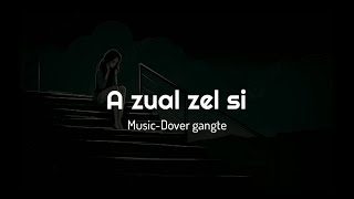 A zual zel si-Daduhi&C sanga ||Karaoke with Lyrics