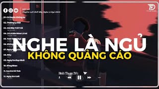 Nhạc Chill Dễ Ngủ - 2h Chìm Đắm Trong Những Bài Nhạc Lofi Việt 