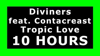 Download Lagu Diviners feat. Contacreast - Tropic Love 🔊 ¡10 HOURS! 🔊 [NCS Release] ✔️ MP3