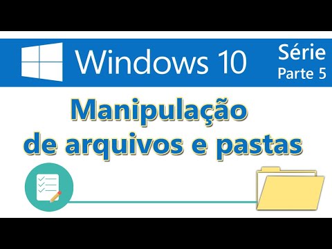Windows 10 Parte 5 Manipulação de arquivos e pastas Parte 1