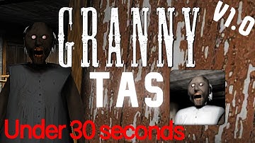 Granny TAS | Oldest Version