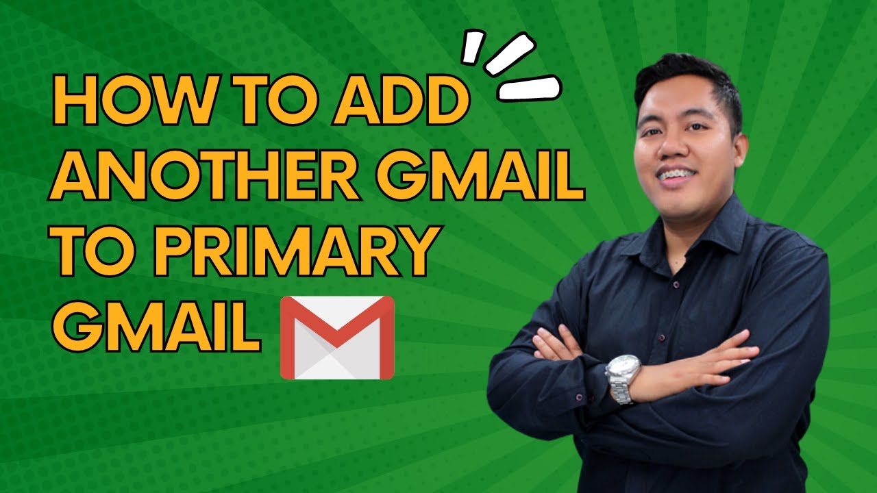 How To Add Another Gmail To Primary Gmail Address YouTube