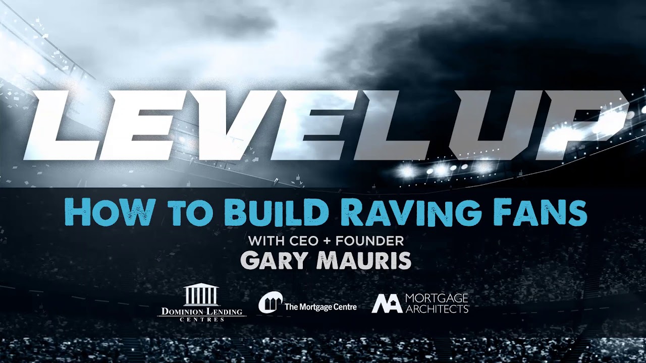 Building Raving Fans Logo LEVEL UP! How To Build Raving Fans - Gary Mauris - YouTube