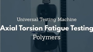 Axial Torsion Testing of polymers with a Universal Testing Machine - Biopdi