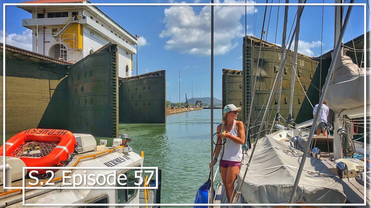 WE Transit the Panama Canal on a Custom Built Sailboat | Episode 57
