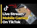 How to Live Stream Mobile Games on TikTok | How To Stream On Tiktok On Phone