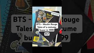 Pt 7 - Bts - Moulin Rouge - Tales Of A Costume Buyer In 1999