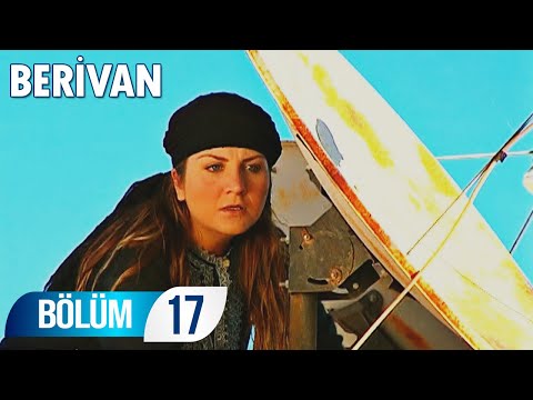 Berivan 17. Bölüm