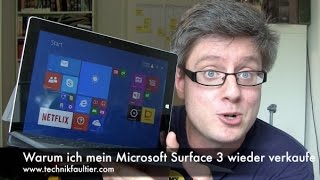Warum ich mein Microsoft Surface 3 wieder verkaufe Schon immer hat ...