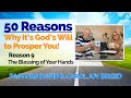 Reason #9  - 50 Reasons Why It&#39;s God&#39;s Will for You To Prosper - The  Blessings of Your Hands