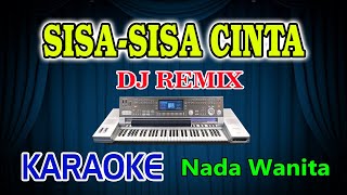 Sisa-Sisa Cinta Remix Karaoke H. Ona Sutra HD Audio Nada Wanita